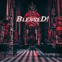 Blessed! (feat. Prophamatic) [Explicit]