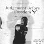 Judgement Before Freedom (Explicit)