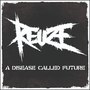 A Disease Called Future (Explicit)