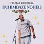 DUHIMBAZE NOHELI