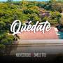 Quédate