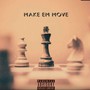 Make Em Move (Explicit)