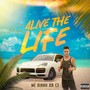 Alive the Life (Explicit)