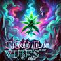 I Found a Plant, Good Vibes! (Explicit)