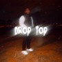 Drop Top (feat. Va$$ & Ghostsixteen) [Explicit]