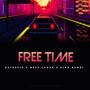 Free Time (feat. Kay Desir & Meek Lamar)