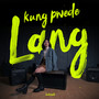 Kung Pwede Lang (Explicit)