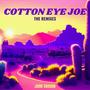 Cotton Eye Joe The Remixes