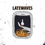 LATEWAVES (Explicit)