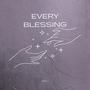 Every Blessing