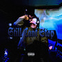 Still Cant Stop (Explicit)