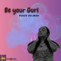 Be Your Gurl