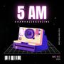 5AM (Explicit)