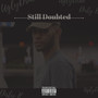 Still Doubted (Explicit)