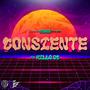 CONSIENTE (feat. prodbyIOF & Doble II)