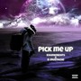 Pick me up (Explicit)