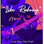 LIKE RODNEY (Explicit)