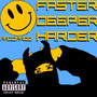 Faster Deeper Harder (Explicit)
