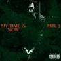 My Time Is Now (Explicit)