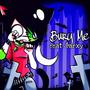 BURY ME (feat. varxy) [Explicit]
