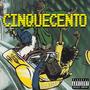 CINQUECENTO (Explicit)