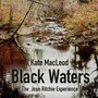 Black Waters - The Jean Ritchie Experience