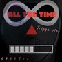 ALL THE TIME (Explicit)