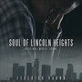 Soul of Lincoln Heights (Original Music Theme)