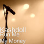 Run Me My Money (Explicit)