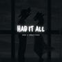 Had It All (feat. Zerø)