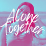 Alone Together