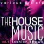 The House Music Fashion Shows, Vol. 4