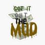 Out The Mud (feat. Roc RSG) [Explicit]