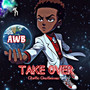 AWB TAKEOVER (Explicit)