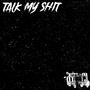 Talk My **** (Explicit)