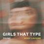 Girls That Type (feat. Kody Lavigne) [Explicit]