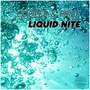 Liquid Nite