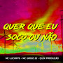 Quer Que Eu Soco ou Não (Explicit)