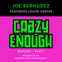 Crazy Enough: Remixes, Pt. 1