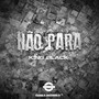 Não Para (Explicit)