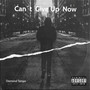 Can't Give up Now (Explicit)