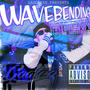 WavebENDing (feat. LordByronSound) [Explicit]