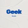 Geek (Explicit)