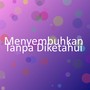 Menyembuhkan Tanpa Diketahui