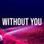 Without You