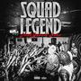 SQUAD LEGEND (Explicit)