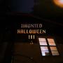 Haunted Halloween III