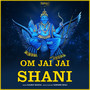 Om Jai Jai Shani