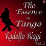 The Essence of Tango: Rodolfo Biagi, Vol.2