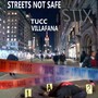 Streets Not Safe (Explicit)